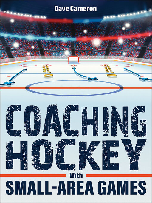 Title details for Coaching Hockey With Small-Area Games by Dave Cameron - Available